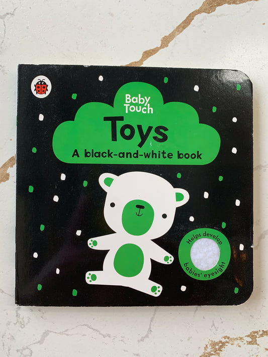 Baby Touch Toys : A Black and White Book