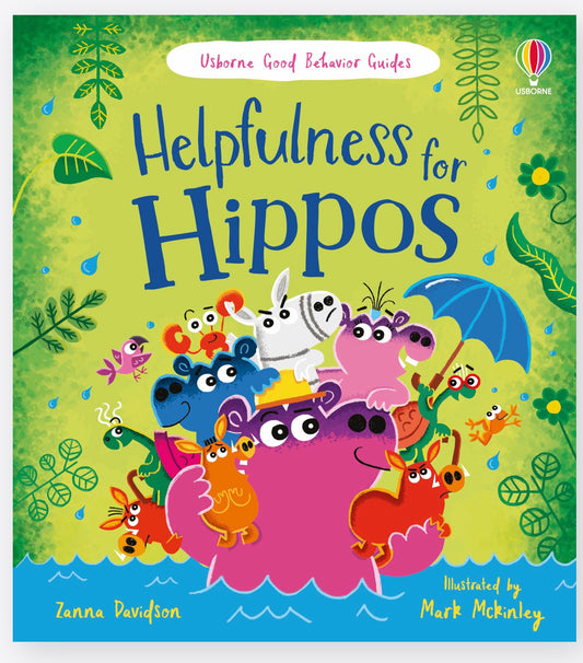 Usborne Good Behaviour Guides - Helpfulness for Hippos