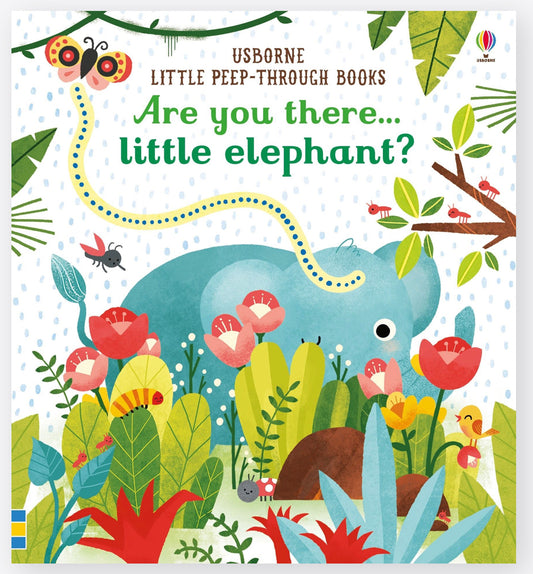 Usborne Little Peep Through Books : Are You There Little Elephant?