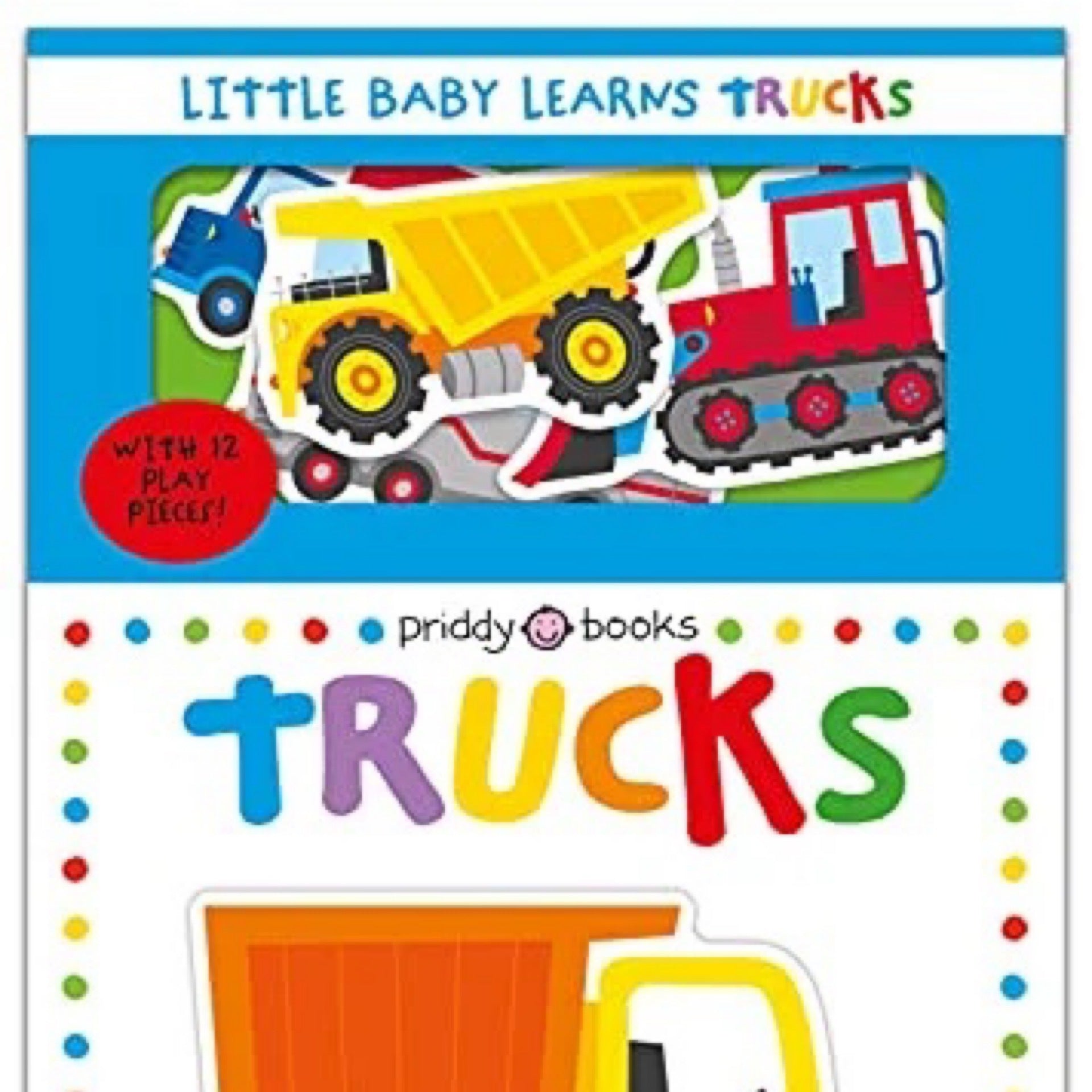 Little Baby Learns: Trucks by Roger Priddy
