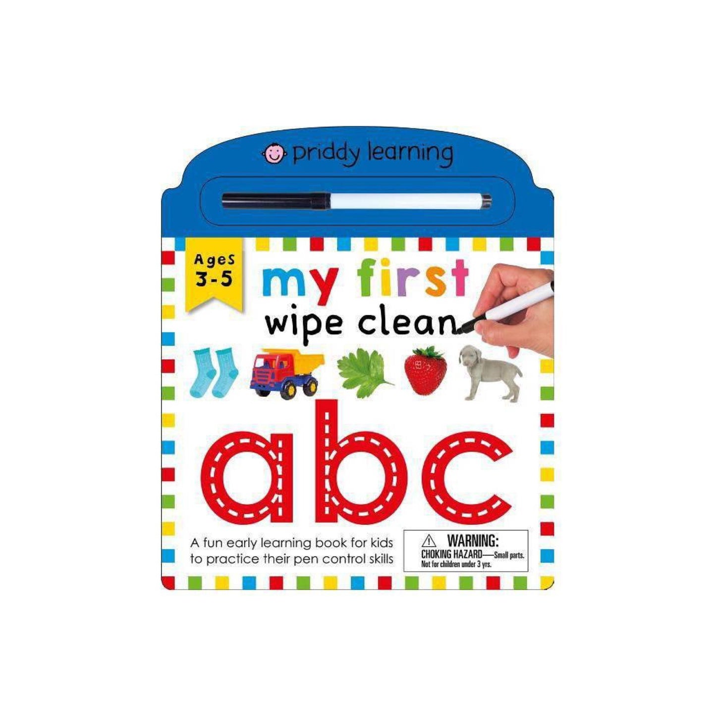 My First Wipe Clean: ABC: A fun early learning book for kids to practice their pen control skills by Roger Priddy